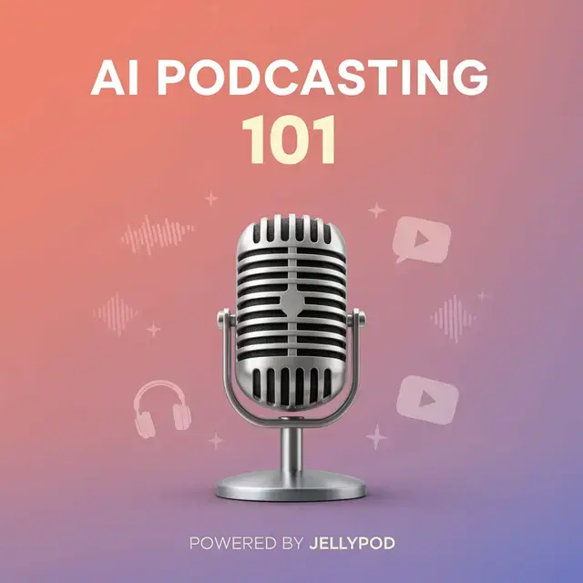 AI Podcasting 101