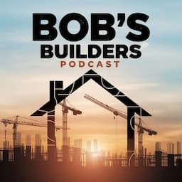 Bobs Builders podcast cover