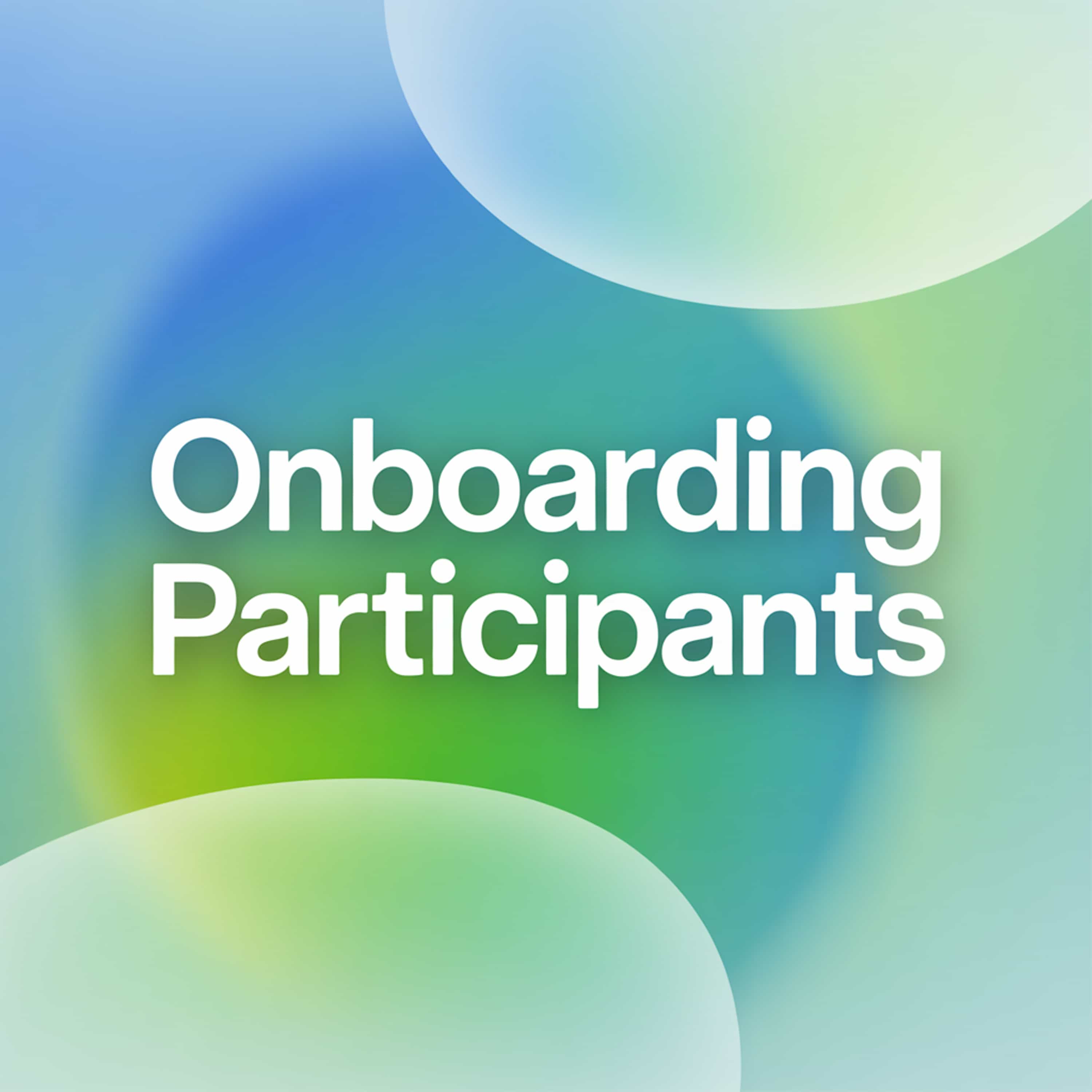 Onboarding Participants