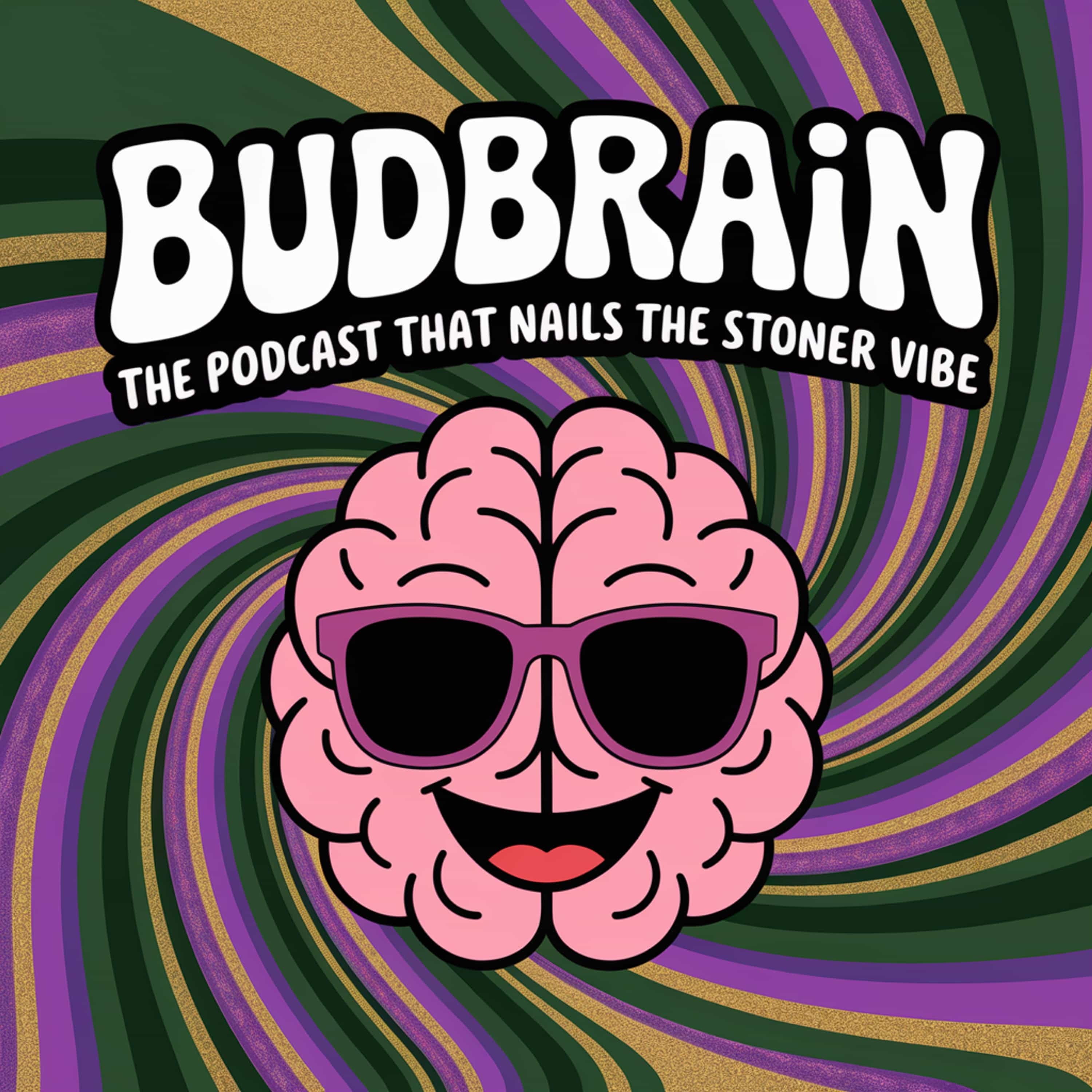 BudBrain: The Podcast that Nails the Stoner Vibe