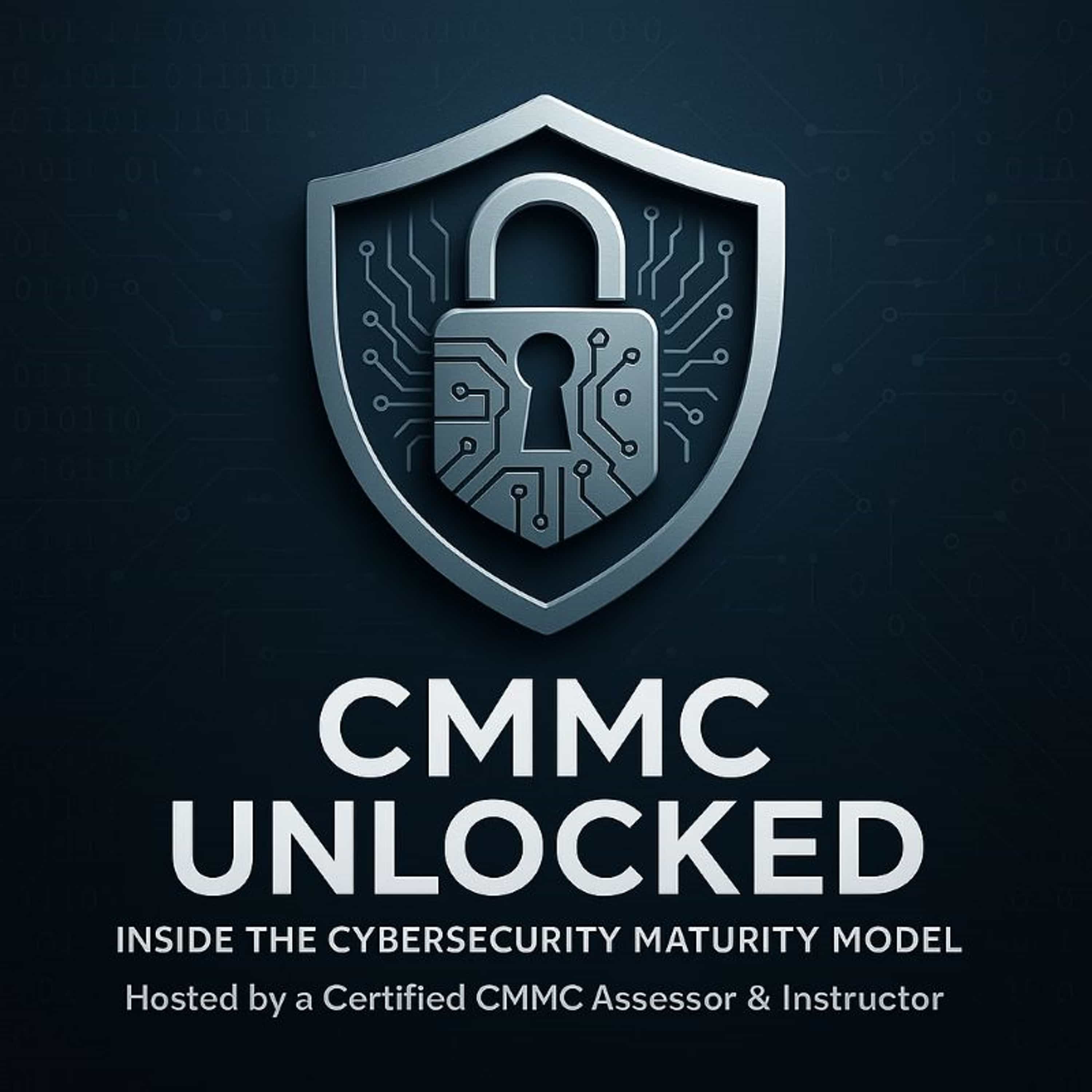 Cybersecurity Maturity Model Certification (CMMC) Unlocked
