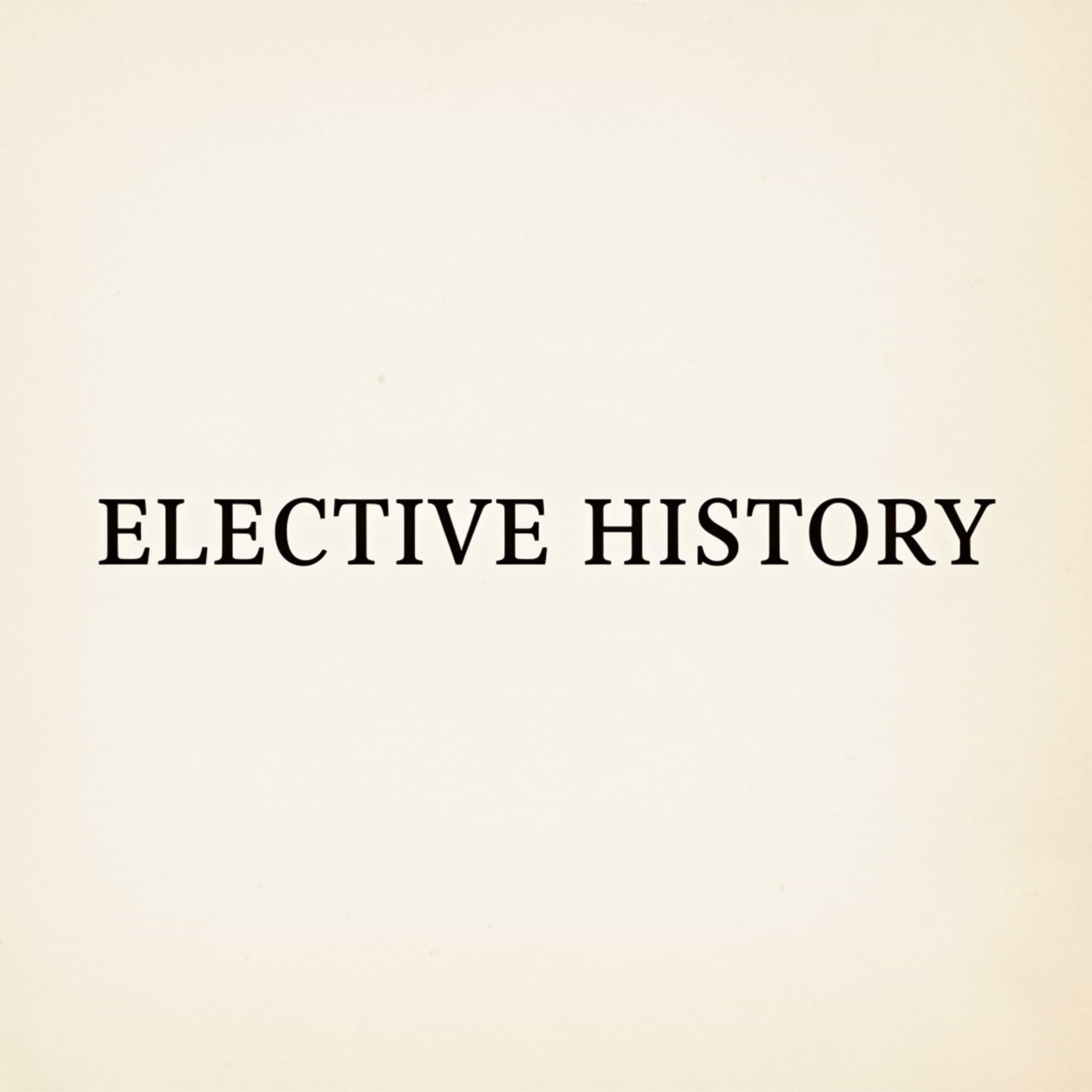 ELECTIVE HISTORY